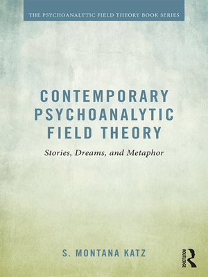 cover image of Contemporary Psychoanalytic Field Theory